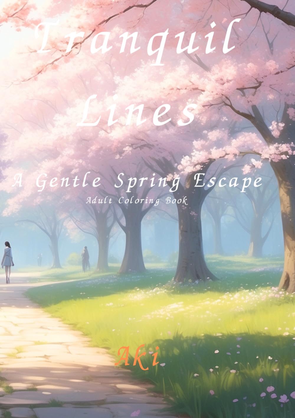 Tranquil Lines: A Gentle Spring Escape:Adult Coloring Book