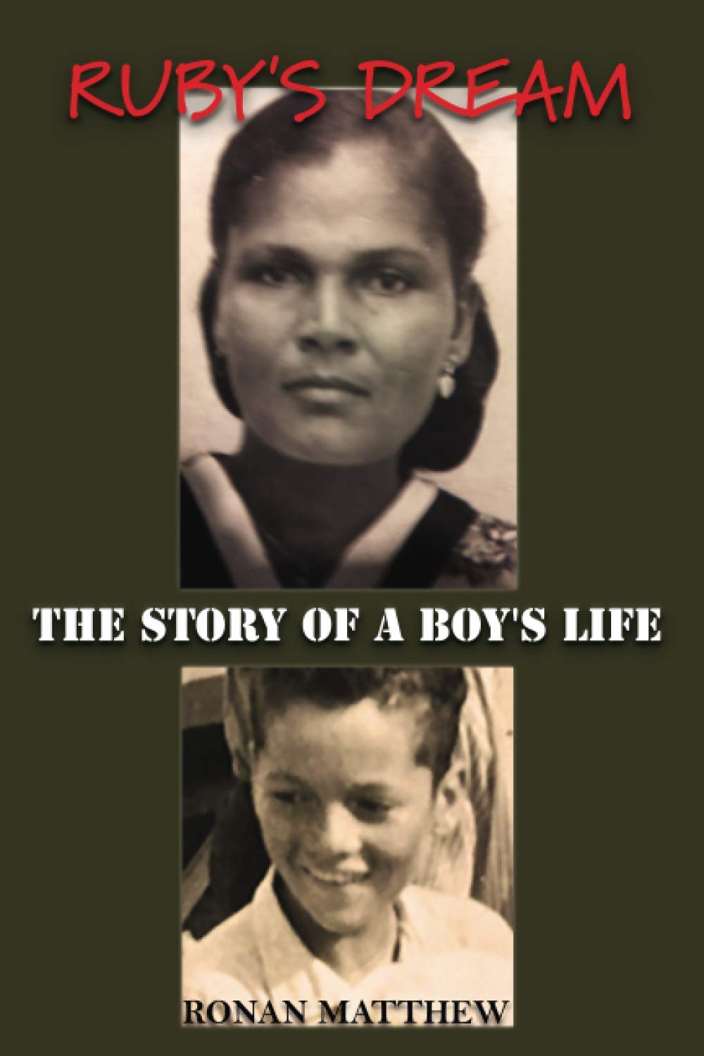 Ruby's Dream: The Story of a Boy's Life