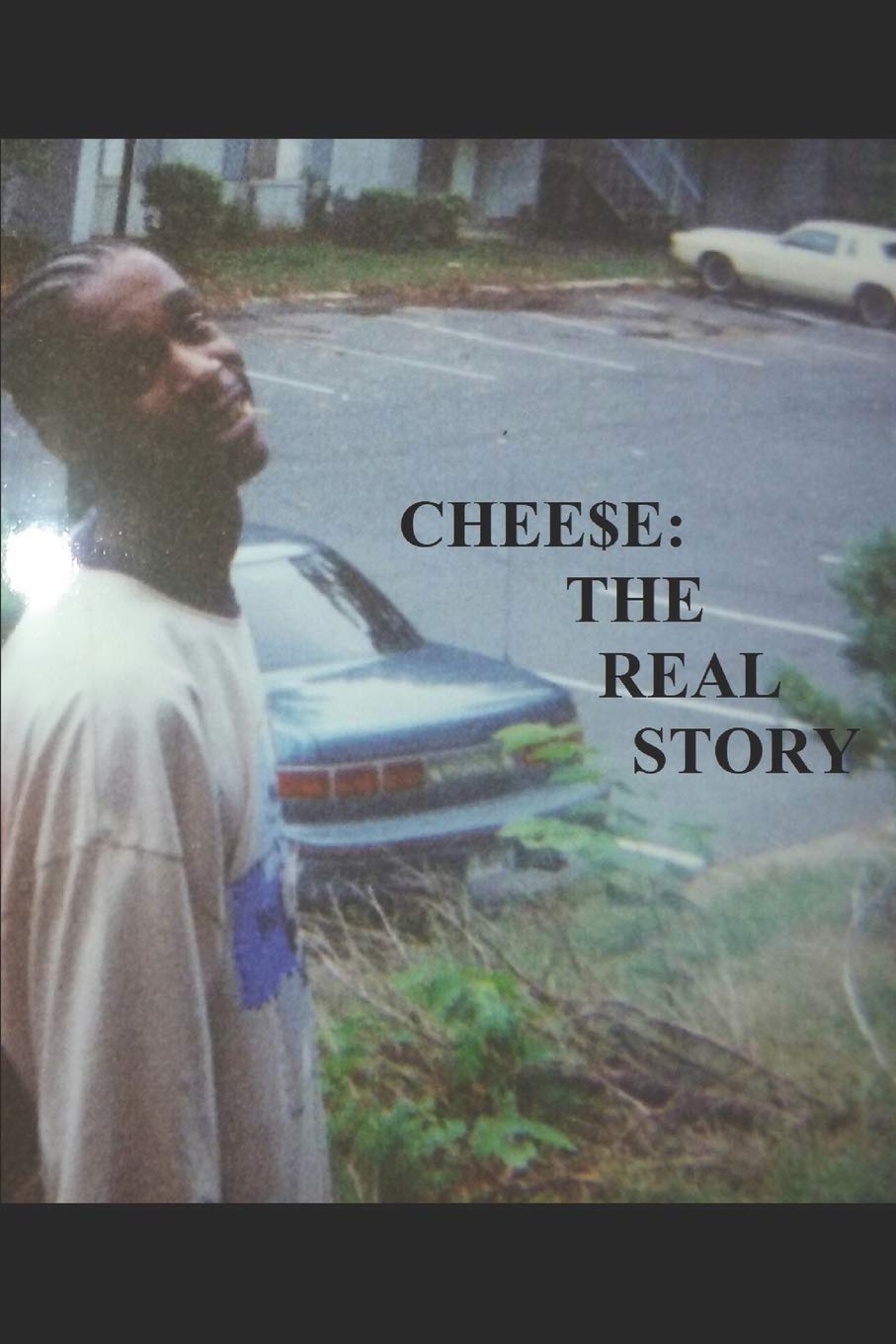 CHEE$E: THE REAL STORY