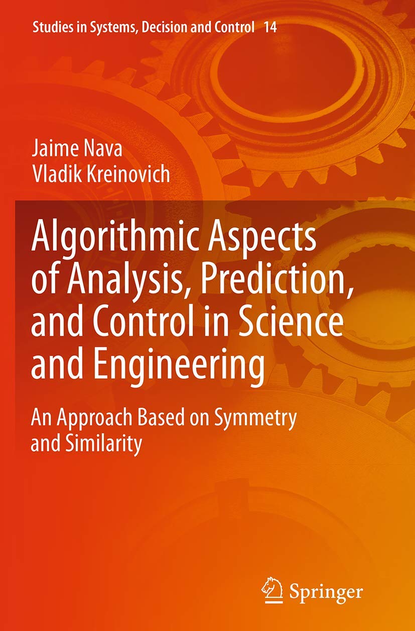 Algorithmic Aspects of Analysis, Prediction, and Control in Science and Engineering: An Approach Based on Symmetry and Similarity