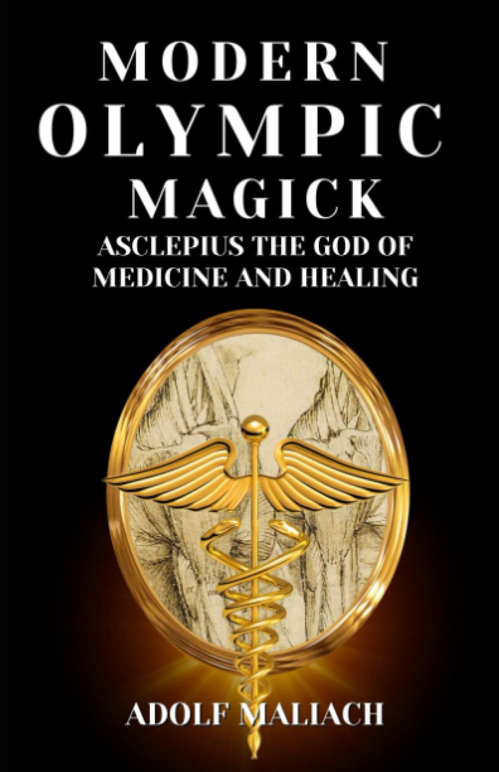 Modern Olympic Magick: Asclepius the God of Medicine and Healing