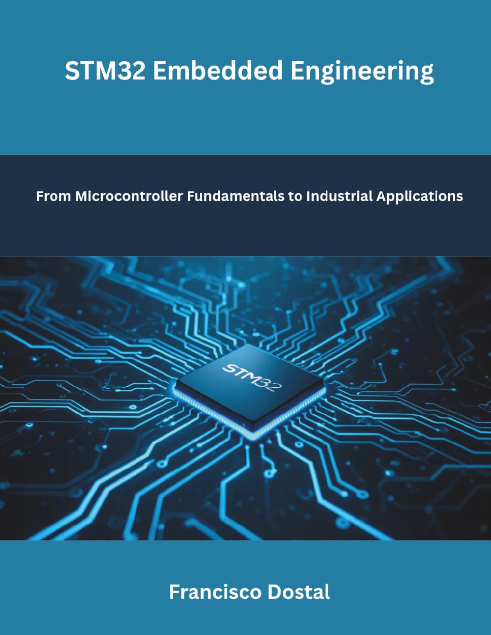 STM32 Embedded Engineering: From Microcontroller Fundamentals to Industrial Applications