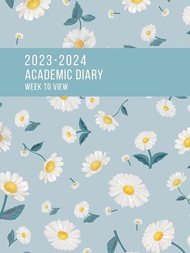 Academic Diary 2023-2024 Week to View: Mid Year Diary Hardback, Academic Planner August 2023 - July 2024 with Horizontal Layout Appointment | Personal ... for University Student UK | Daisy Flower
