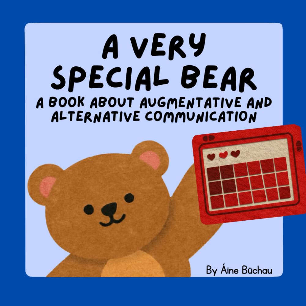A Very Special Bear : A Book About AAC (A Very Special Bear : An Inclusive Book Series)