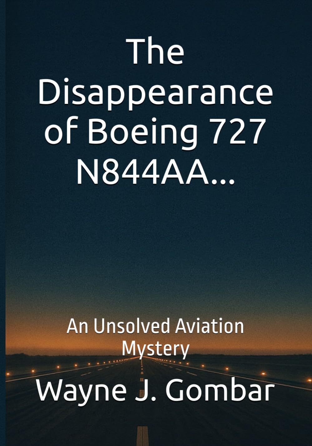 The Disappearance of Boeing 727 N844AA: An Unsolved Aviation Mystery