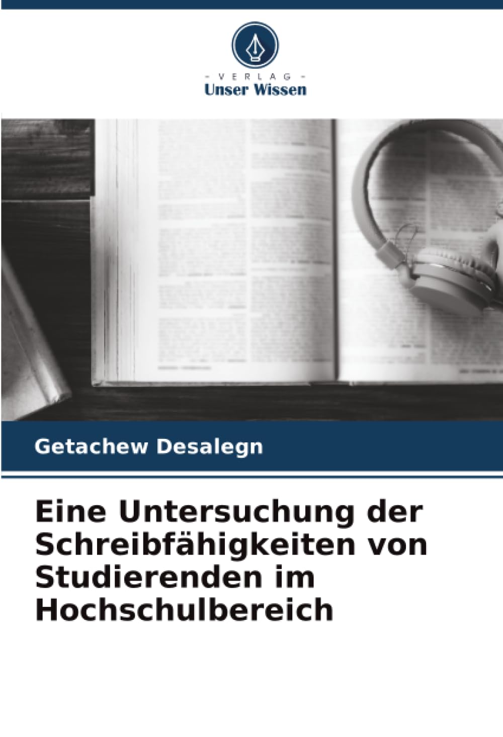 Eine Untersuchung der Schreibfähigkeiten von Studierenden im Hochschulbereich