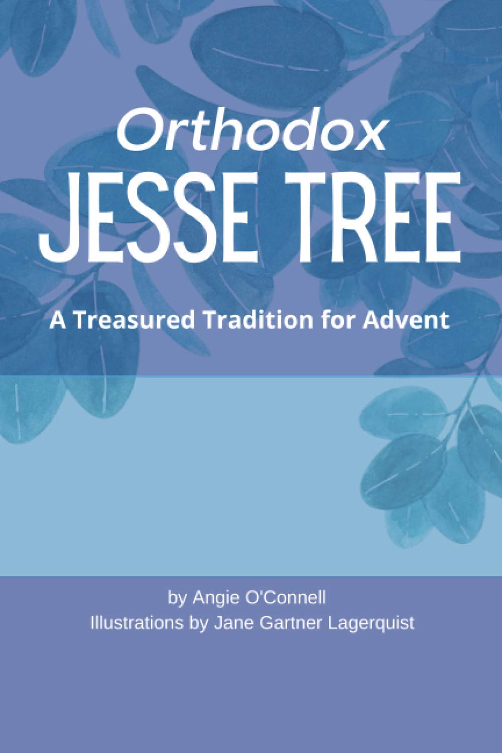 Orthodox Jesse Tree: A Treasured Tradition for Advent