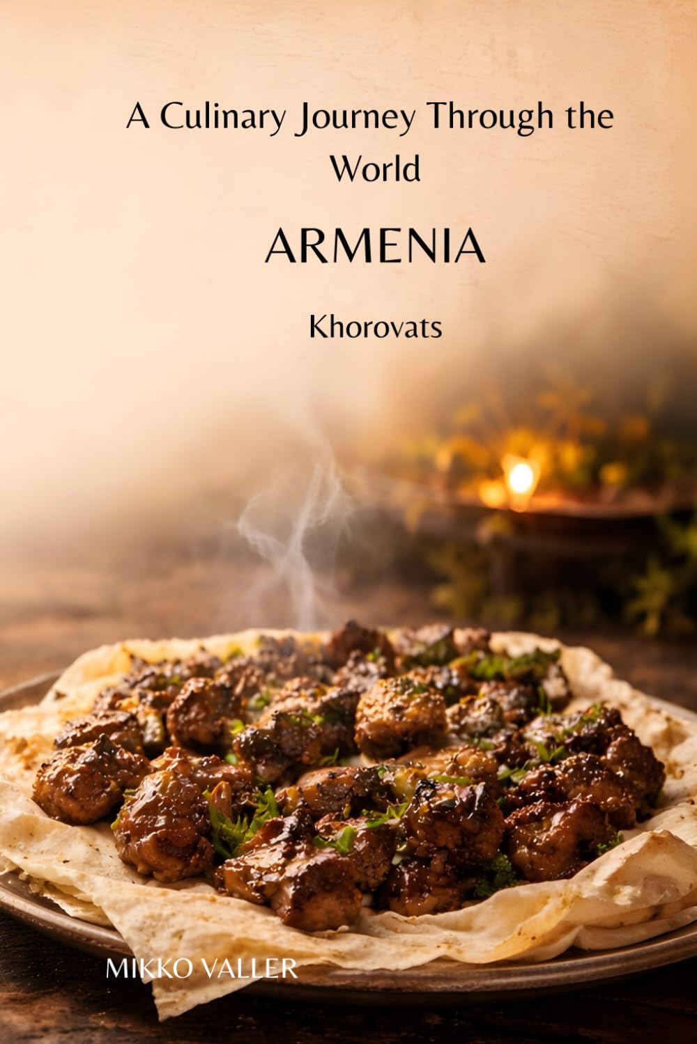 A Culinary Journey Through the World: Armenia: Khorovats