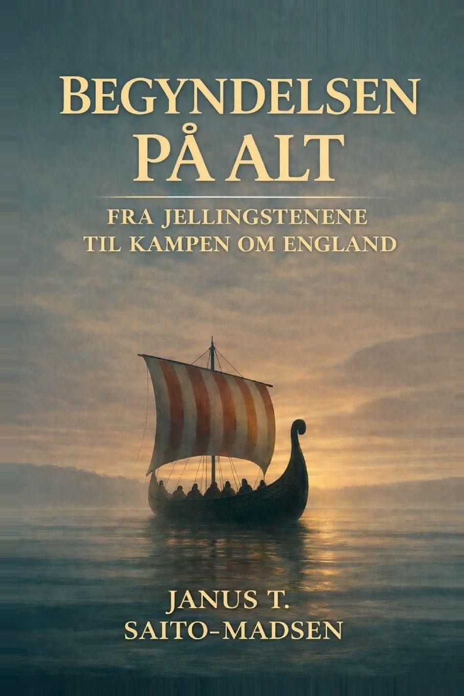 Begyndelsen på alt: Fra jellingestenene til kampen om England: 1