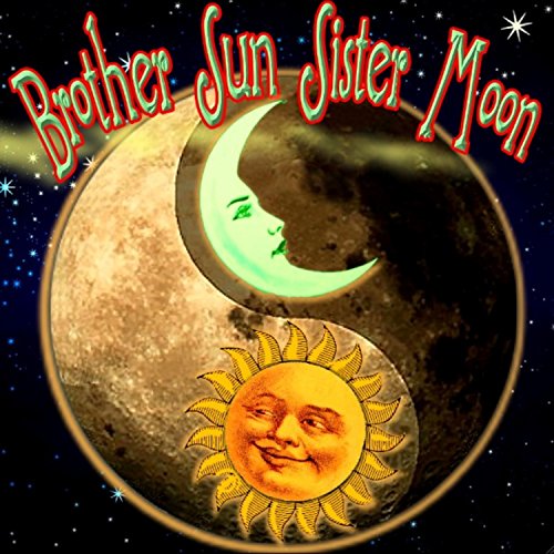 BROTHER SUN SISTER MOON