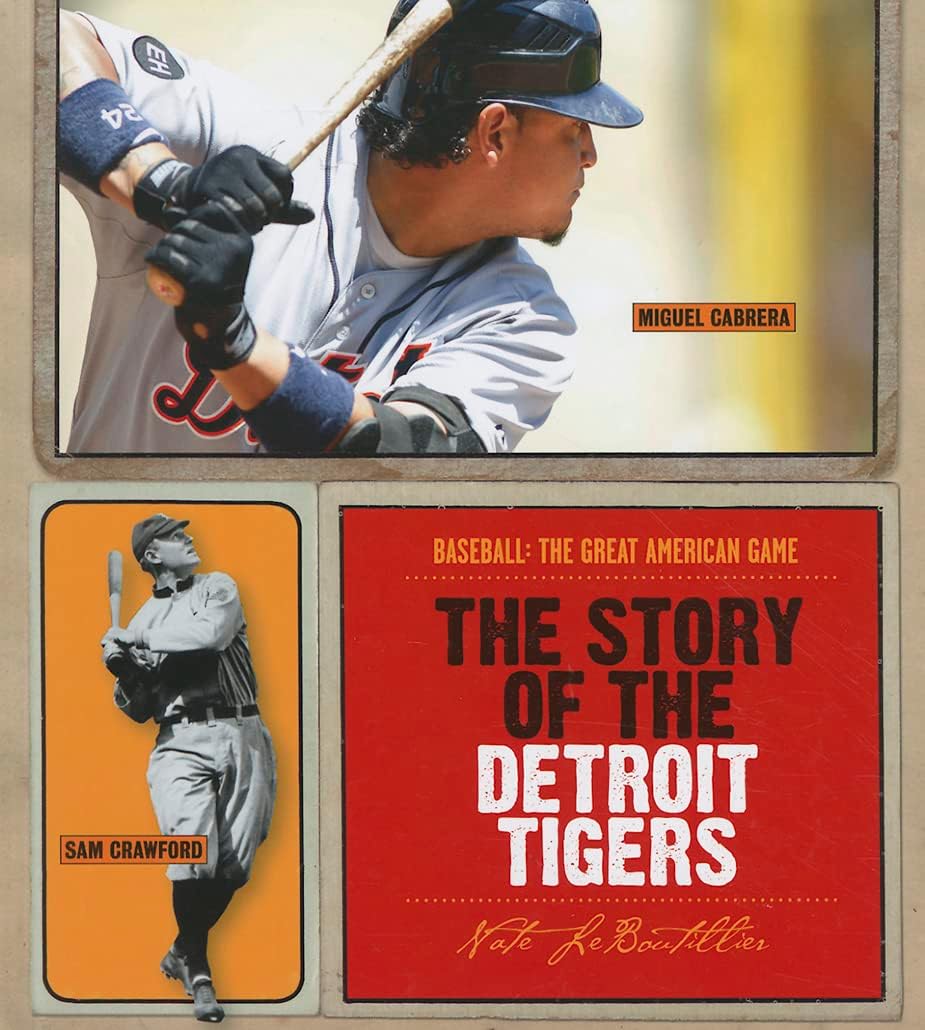 The Story of the Detroit Tigers (Baseball: The Great American Game)
