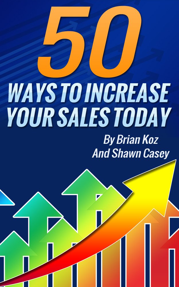 Amazon.com: 50 Ways To Increase Your Sales Today eBook : Koz, Brian ...