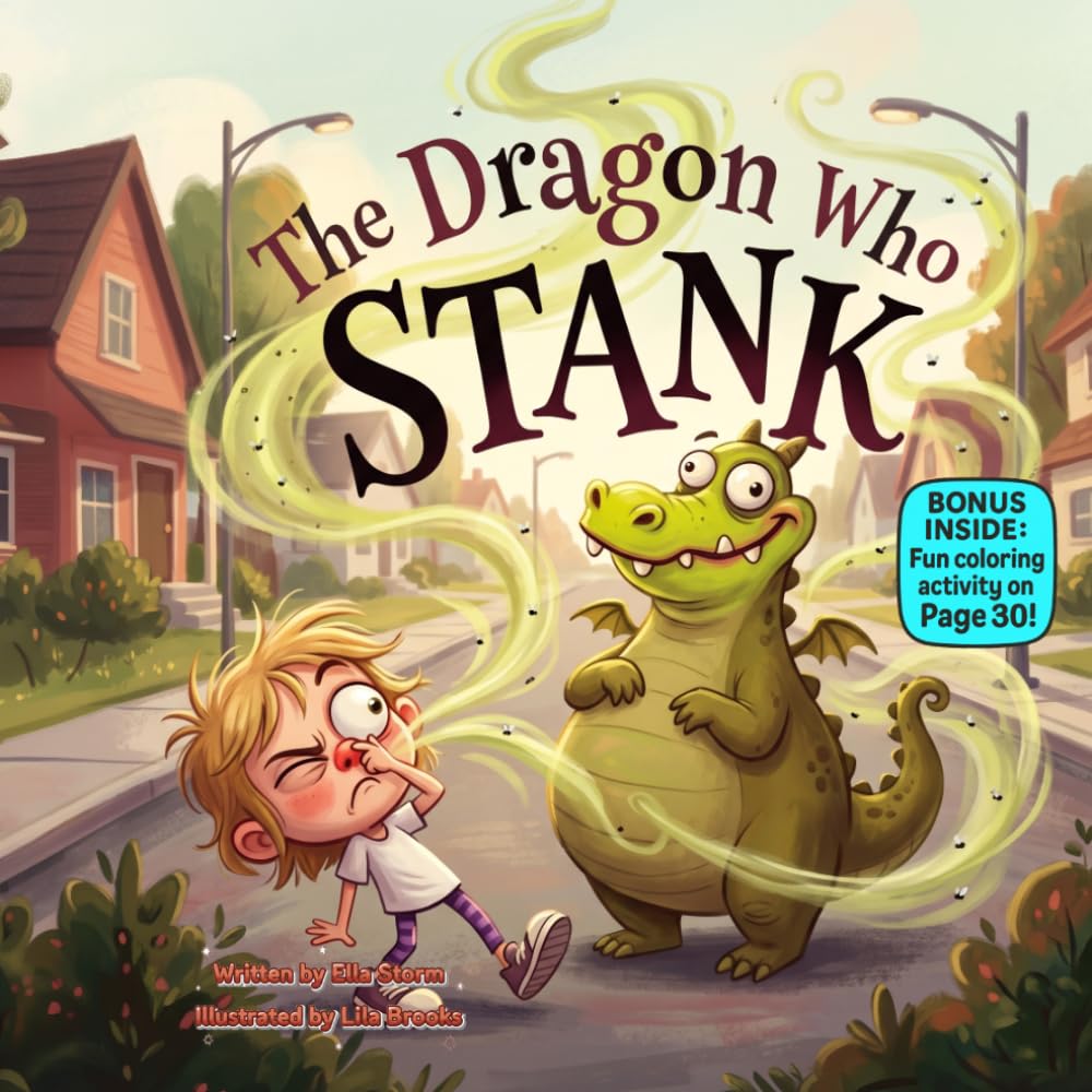 The Dragon Who STANK: A Silly Rhyming Dragon Tale About Kindness, Confidence, and Being Yourself