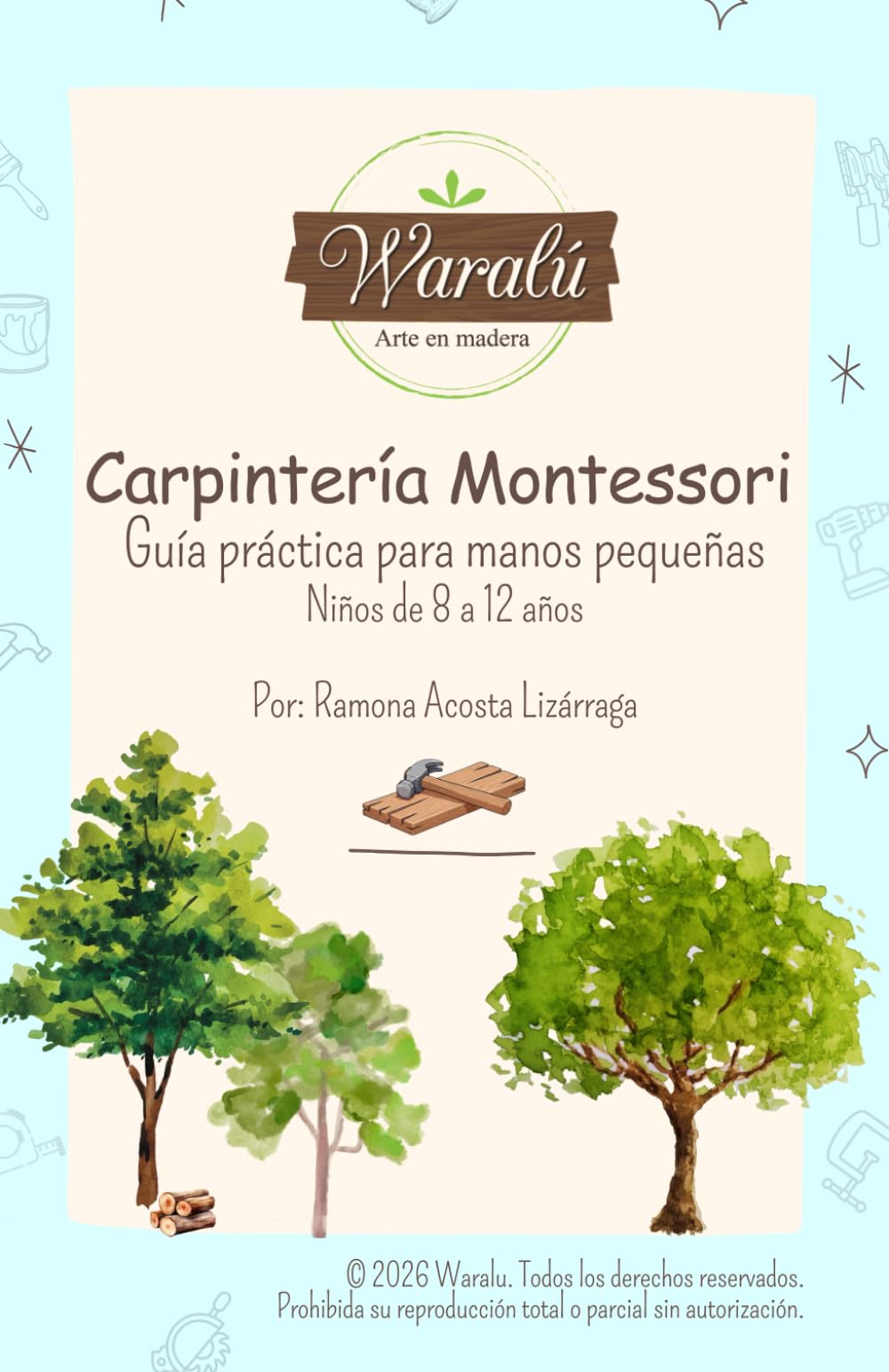 CARPINTERÍA MONTESSORI: Guía práctica para manos pequeñas Niños de 8 a 12 años