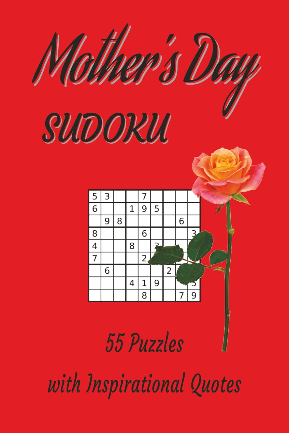 Mother's Day Sudoku: 55 Puzzles with Inspirational Quotes