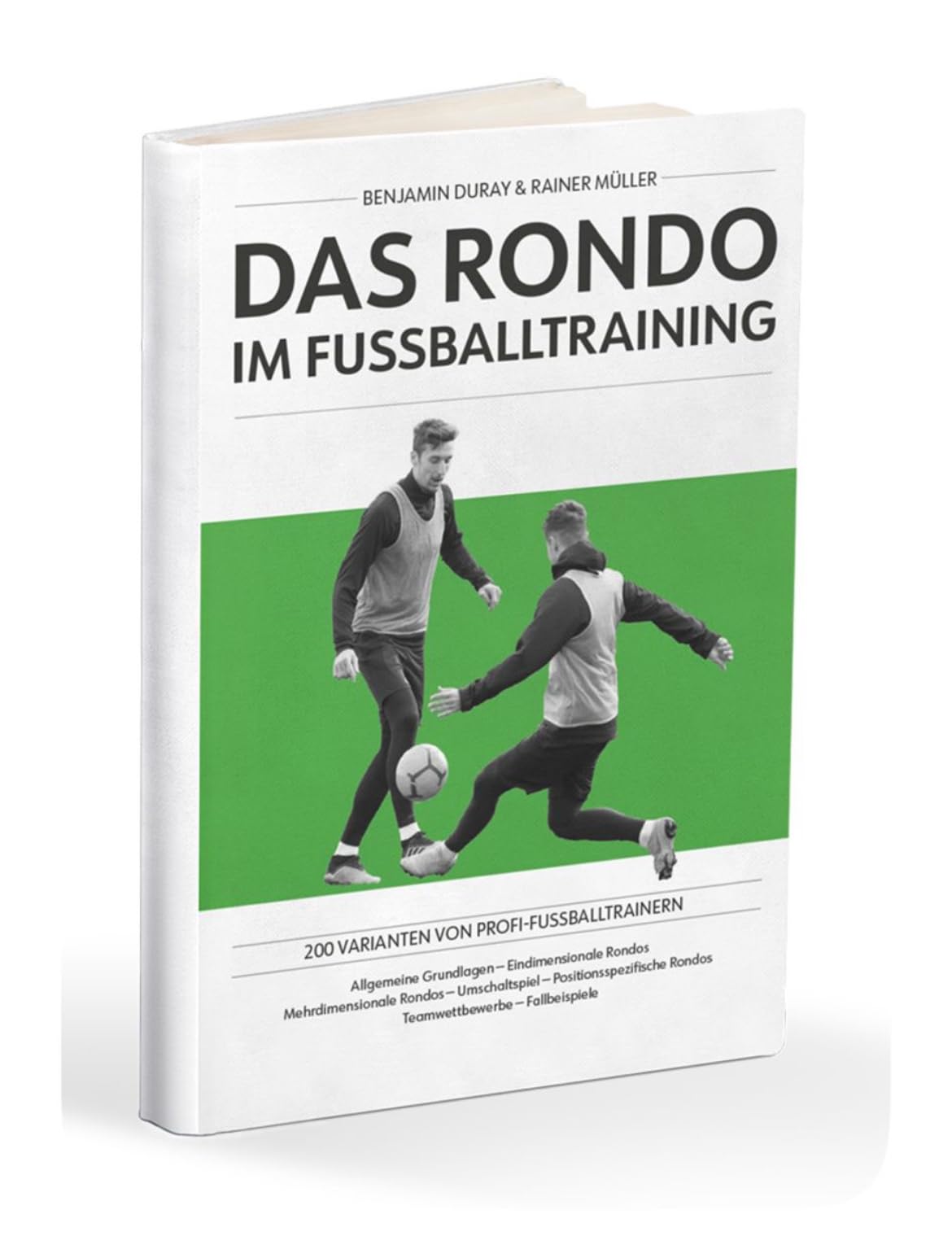 Das Rondo im Fussballtraining: 200 Varianten von Profi-Fussballtrainern