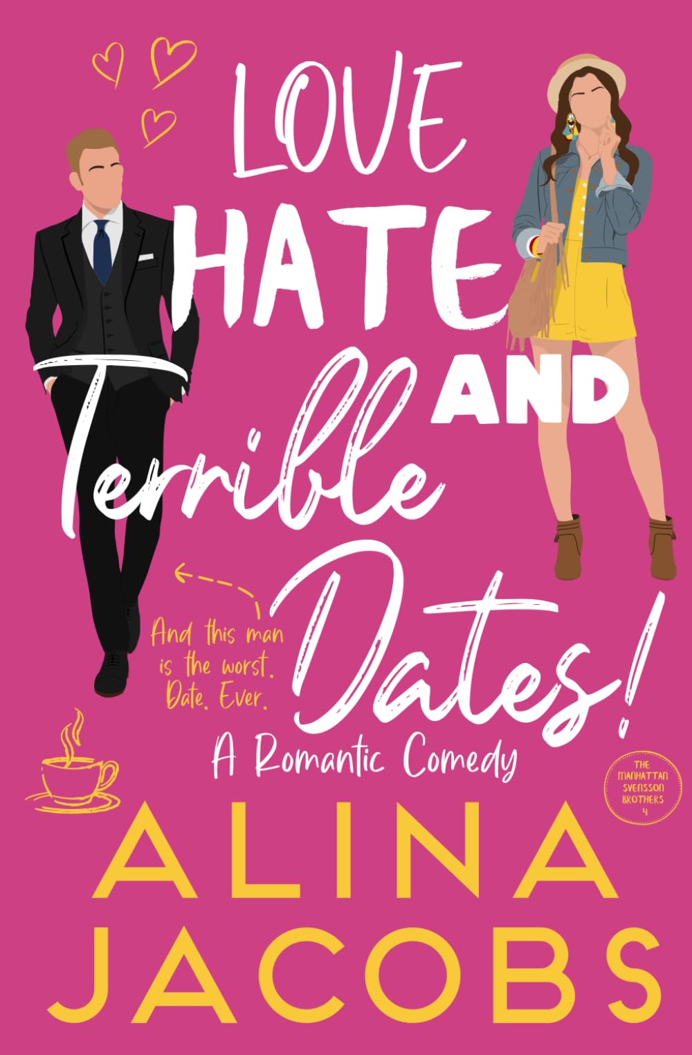 Love, Hate, and Terrible Dates: A Romantic Comedy (The Manhattan Svenssons)