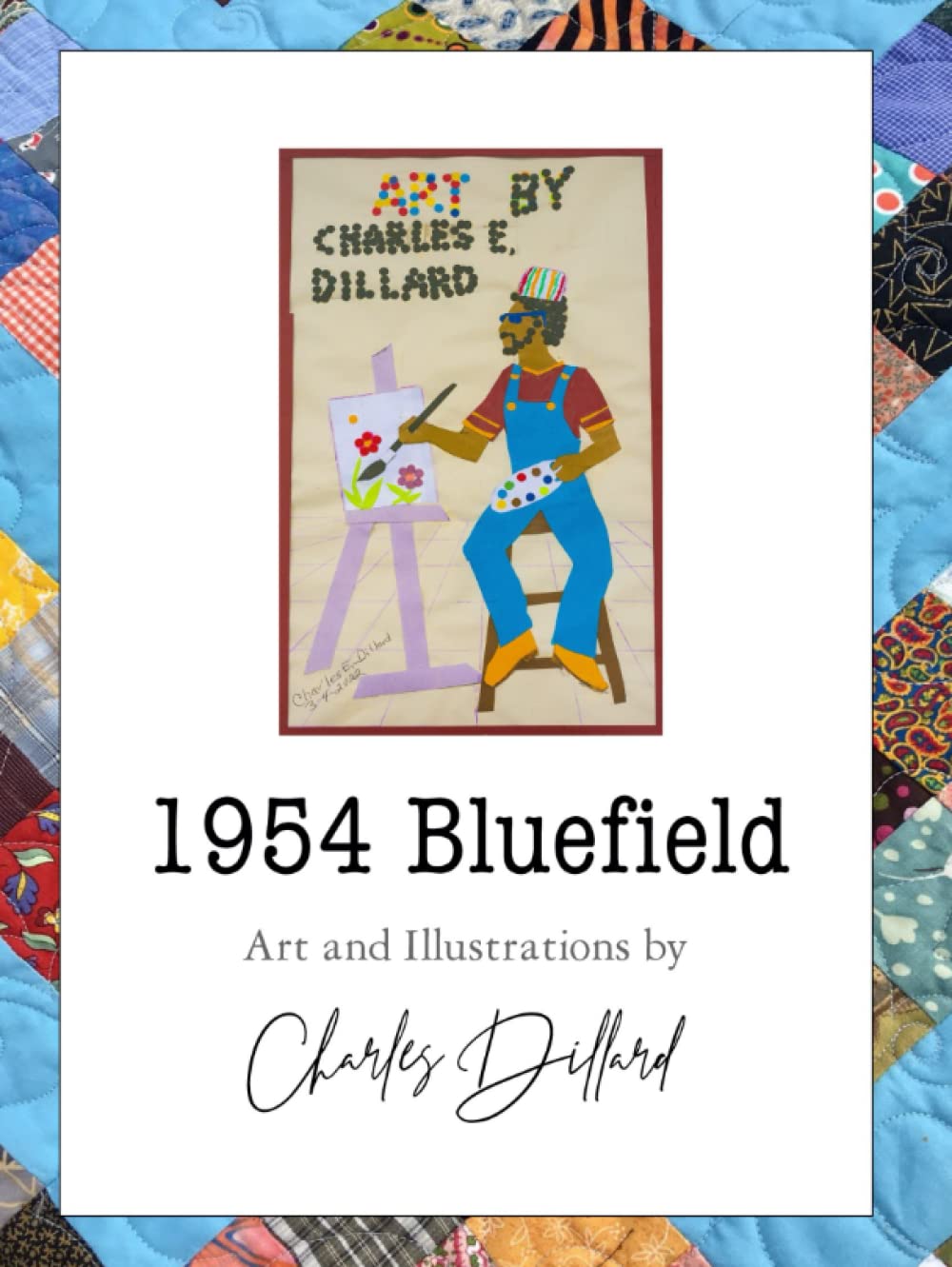 1954 Bluefield: My Life in Art Art and Illustrations by Charles E. Dillard
