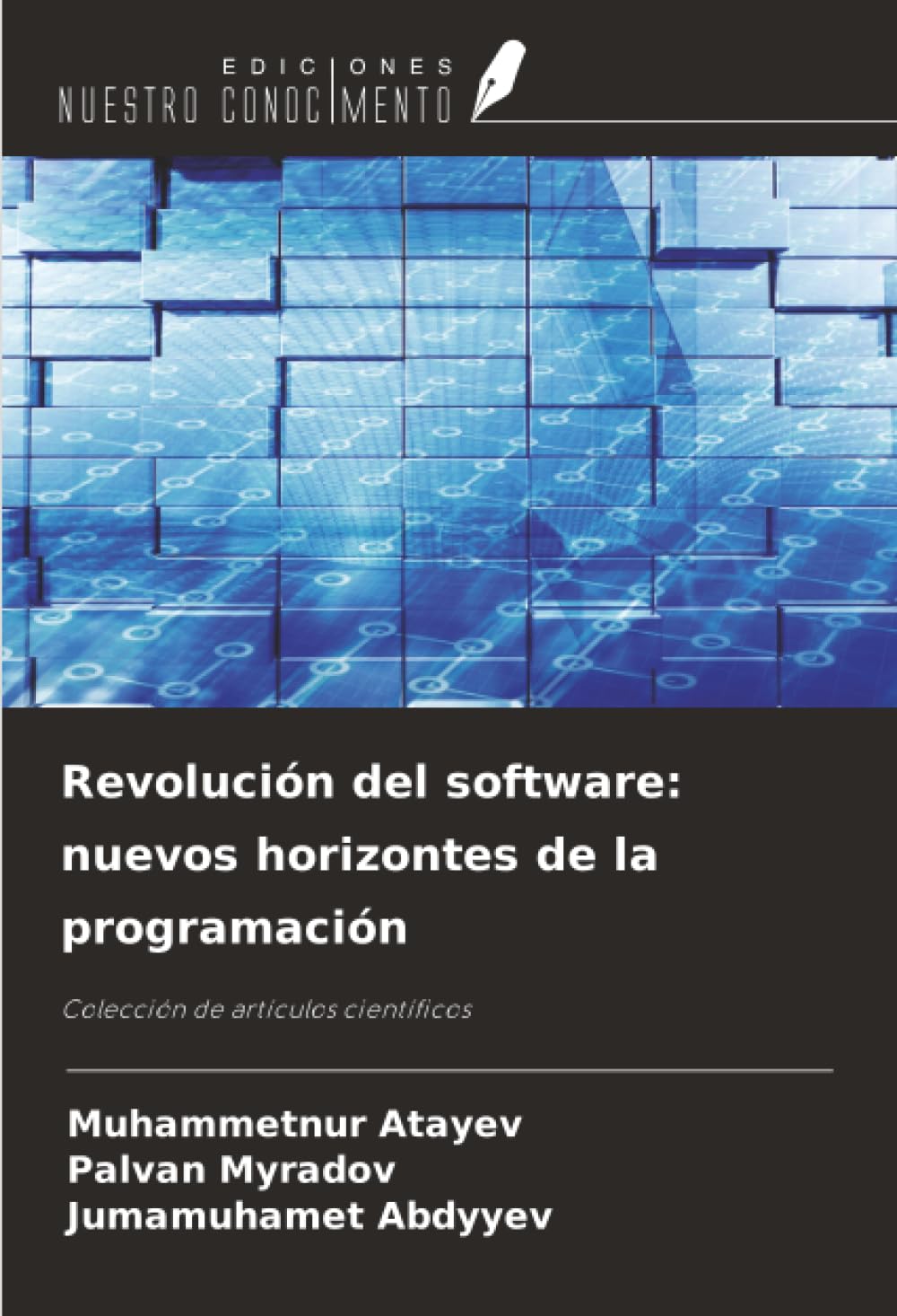 Revolución del software: nuevos horizontes de la programación: Colección de artículos científicos