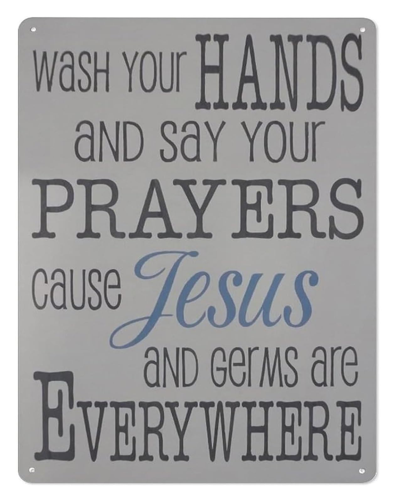 FNYUVNFAF Humorous Restroom Metal Tin Sign Wash Hands Pray Hard Jesus And Germs Are Everywhere Rustic Plaque for Kitchen Bathroom 8 X 12 in
