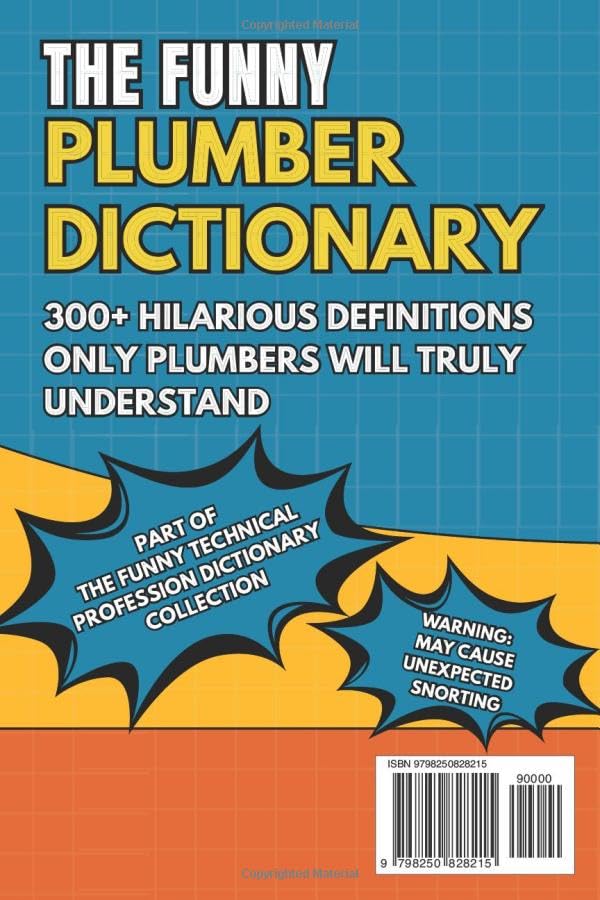 The Funny Plumber Dictionary: A Hilarious A to Z Plumbing Humor Book Packed with Funny Definitions, Sarcastic Analogies, and the Perfect Gag Gift for ... Technical Professions Dictionary Collection) image 3