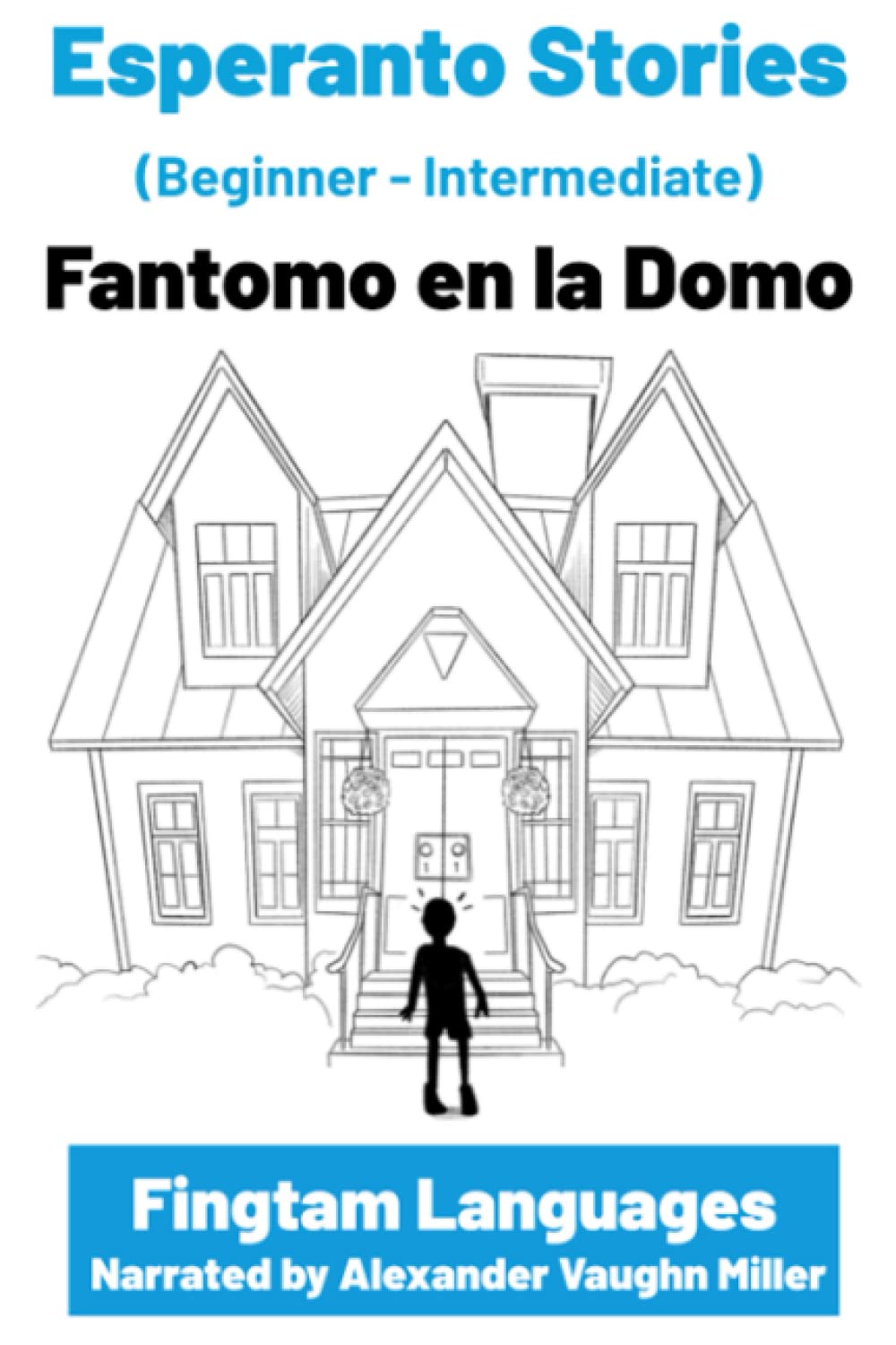 Esperanto Stories: Fantomo En La Domo
