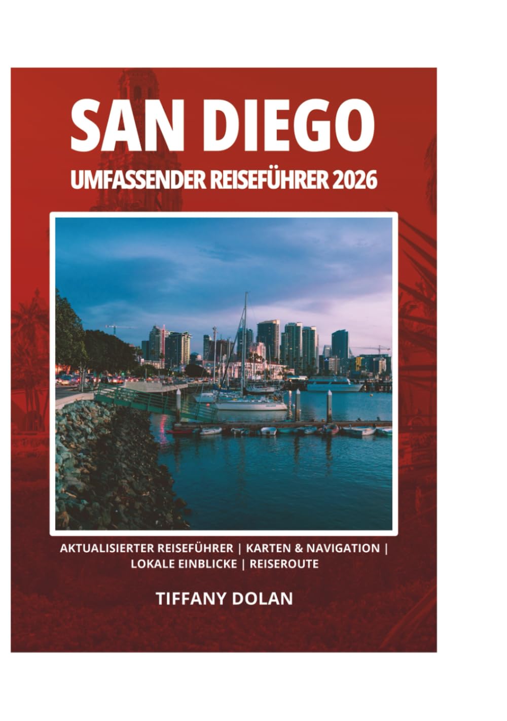 SAN DIEGO UMFASSENDER REISEFÜHRER 2026