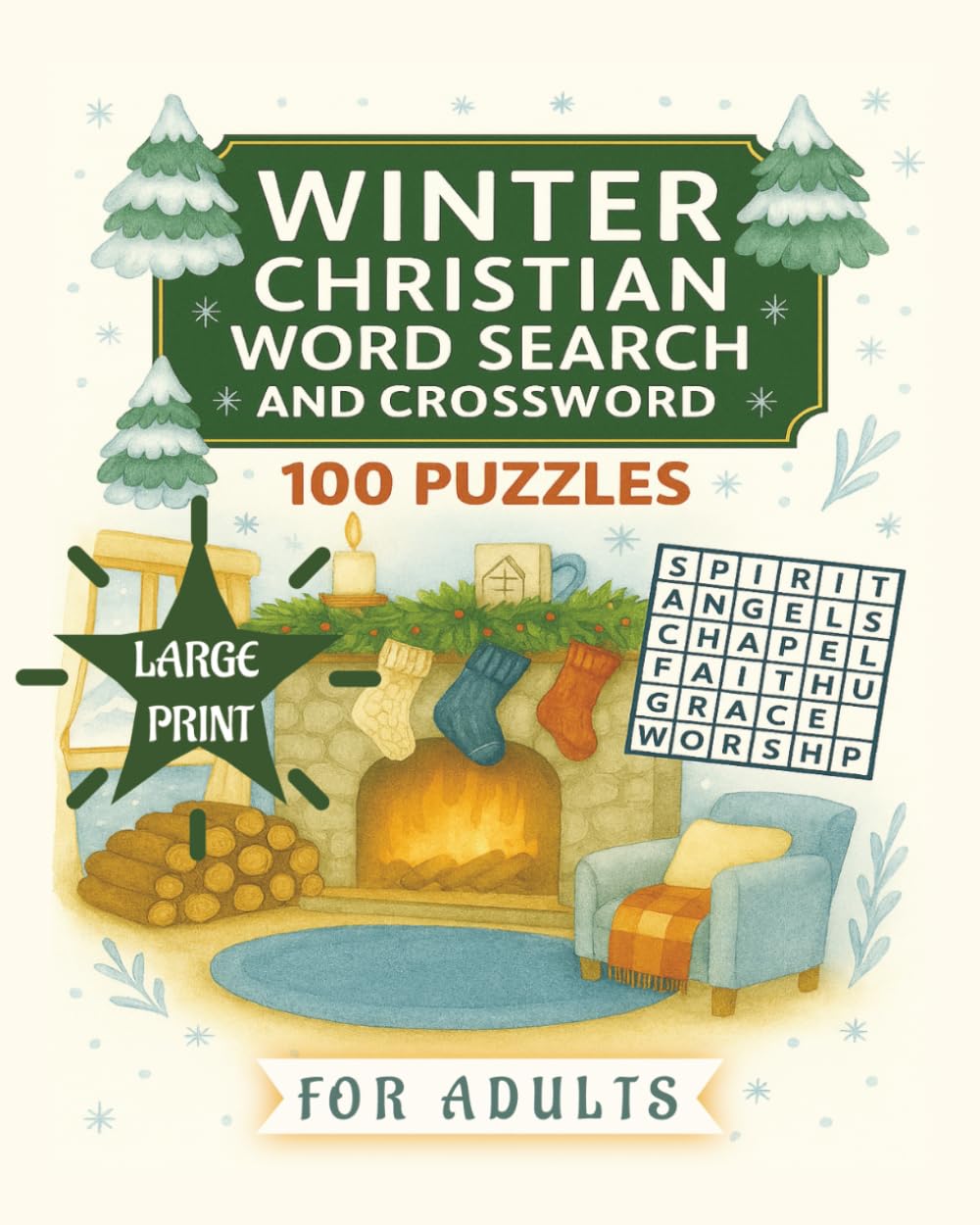 Winter Christian Word Search and Crossword Puzzle book For Adults: Word Searches and Crosswords Easy to Read Large Print about Winter, Christian, ... for Vacation, Holiday, and Free Times