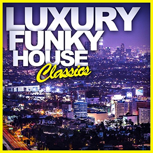 Amazon.com: Luxury Funky House Classics : VARIOUS ARTISTS: Digital Music