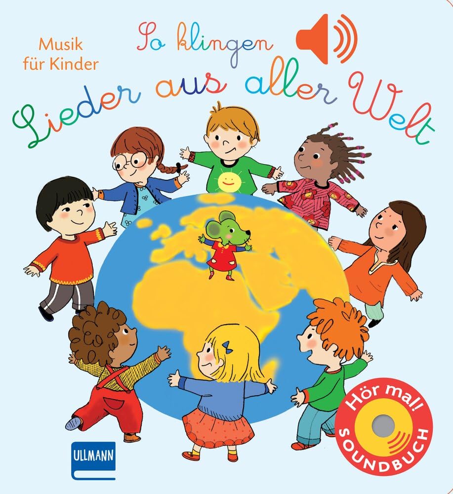 So klingen Lieder aus aller Welt: Musik für Kinder (Soundbuch)