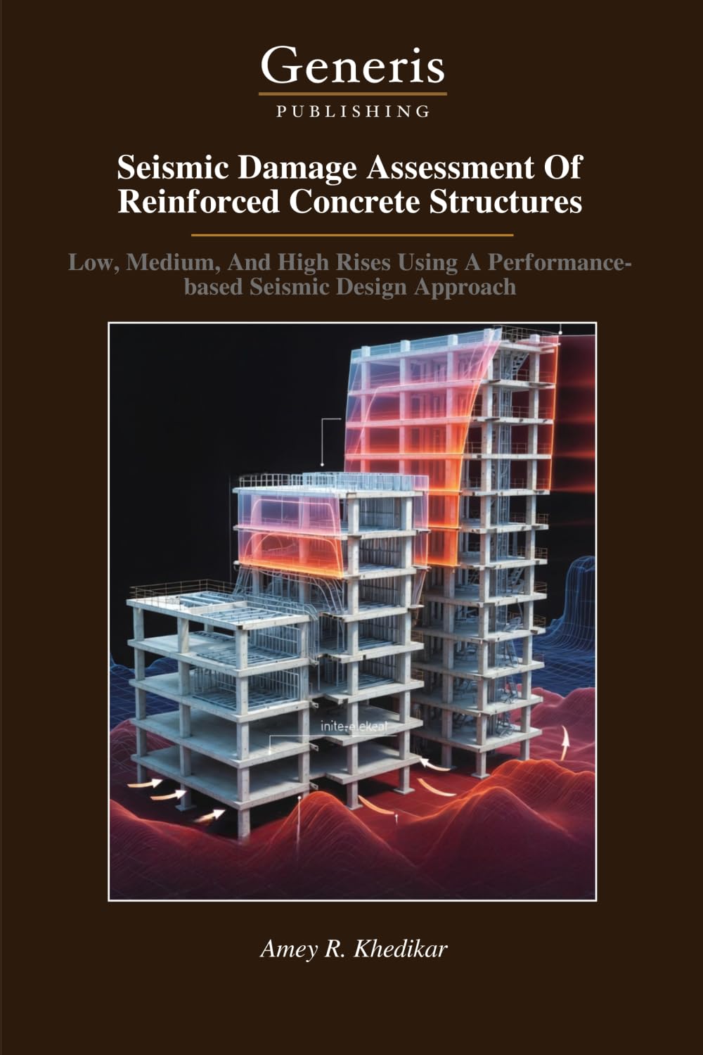 Seismic Damage Assessment Of Reinforced Concrete Structures: Low, Medium, And High Rises Using A Performance- based Seismic Design Approach