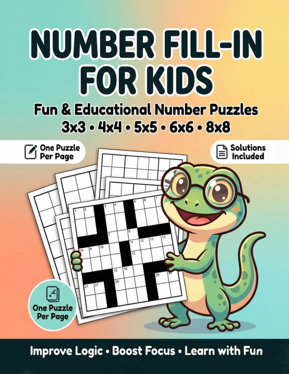 NUMBER FILL-IN FOR KIDS: Easy to Hard Number Puzzles With Solutions