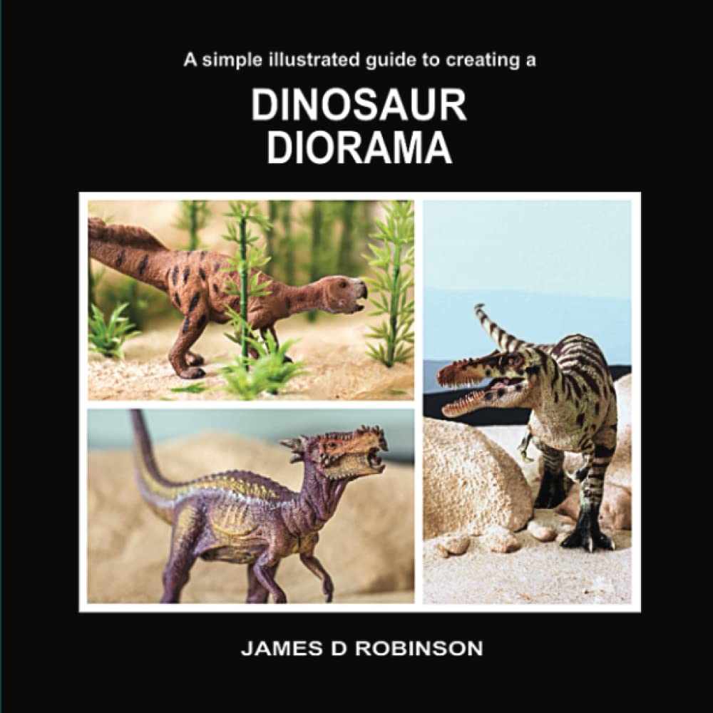 A SIMPLE ILLUSTRATED GUIDE TO CREATING A DINOSAUR DIORAMA
