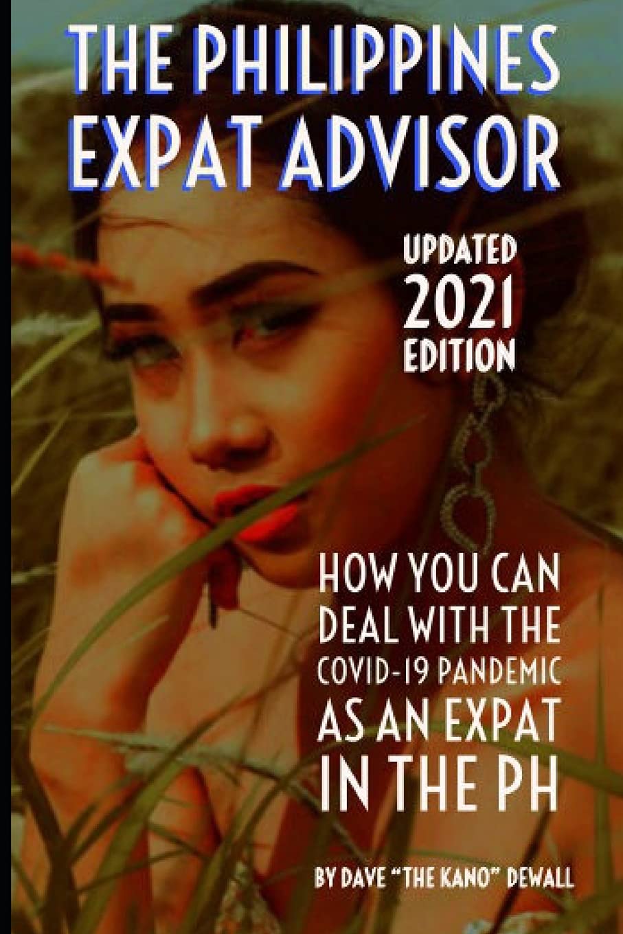 The Philippines Expat Advisor: A Guide to Moving and Living in the Philippines Paperback – January 12, 2013