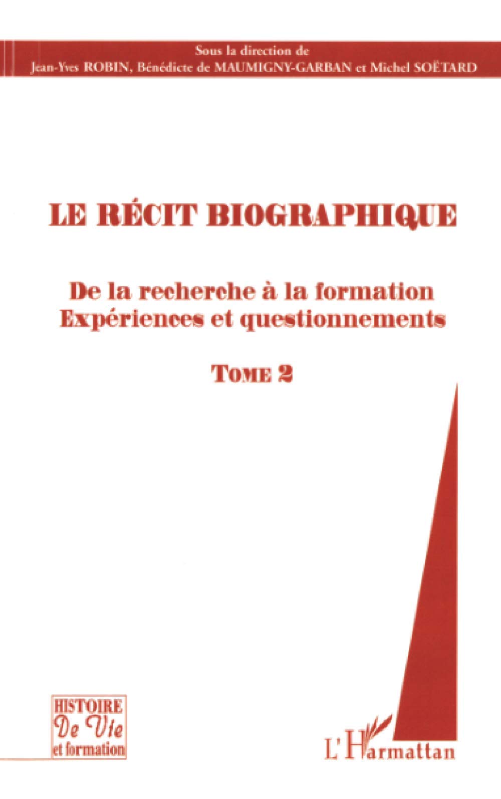 Le récit biographique: De la recherche à la formation. Expériences et que (2)