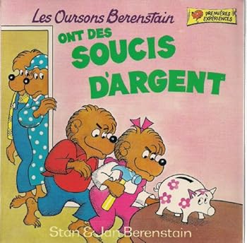Hardcover Les Oursons Berenstain ont des Soucis D'argent (Premieres Experiences) Book