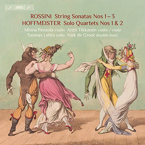  Rossini: Sonatas for Strings Nos. 1-3 - Hoffmeister: Double Bass Quartets Nos. 1 & 2