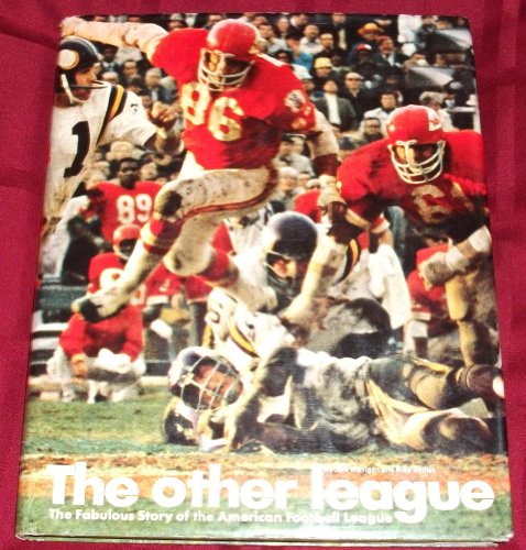 The Other League; The Fabulous Story of the American Football League