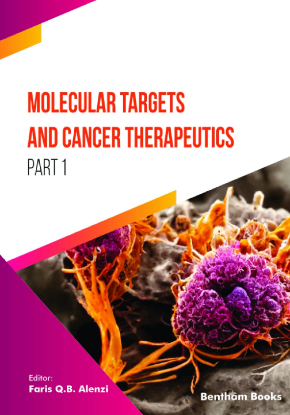 Molecular Targets and Cancer Therapeutics (Part 1)
