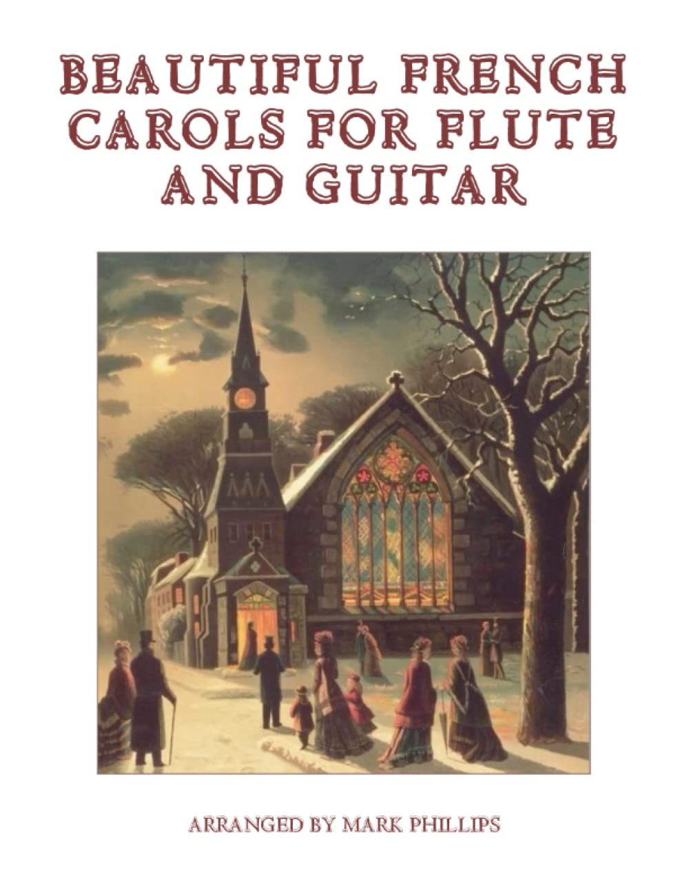 Beautiful French Carols for Flute and Guitar (International Christmas carols for flute and guitar)