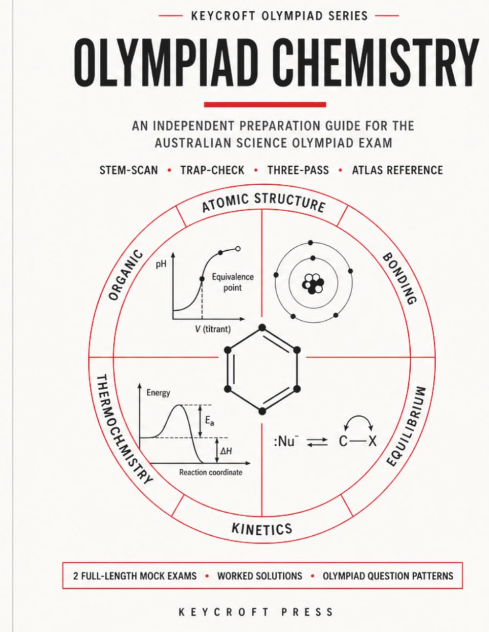 Olympiad Chemistry: An Independent Preparation Guide for the Australian Science Olympiad Exam (Keycroft Olympiad Series)