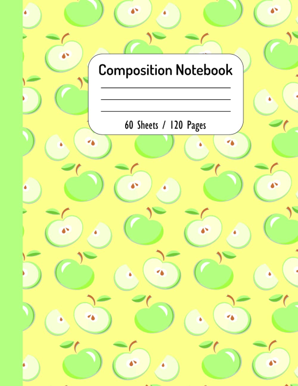 College Wide Ruled Composition Notebook 8.5x11 in: Apples Pattern Composition Notebook, Wide Ruled School Composition Notebooks - 120 Pages