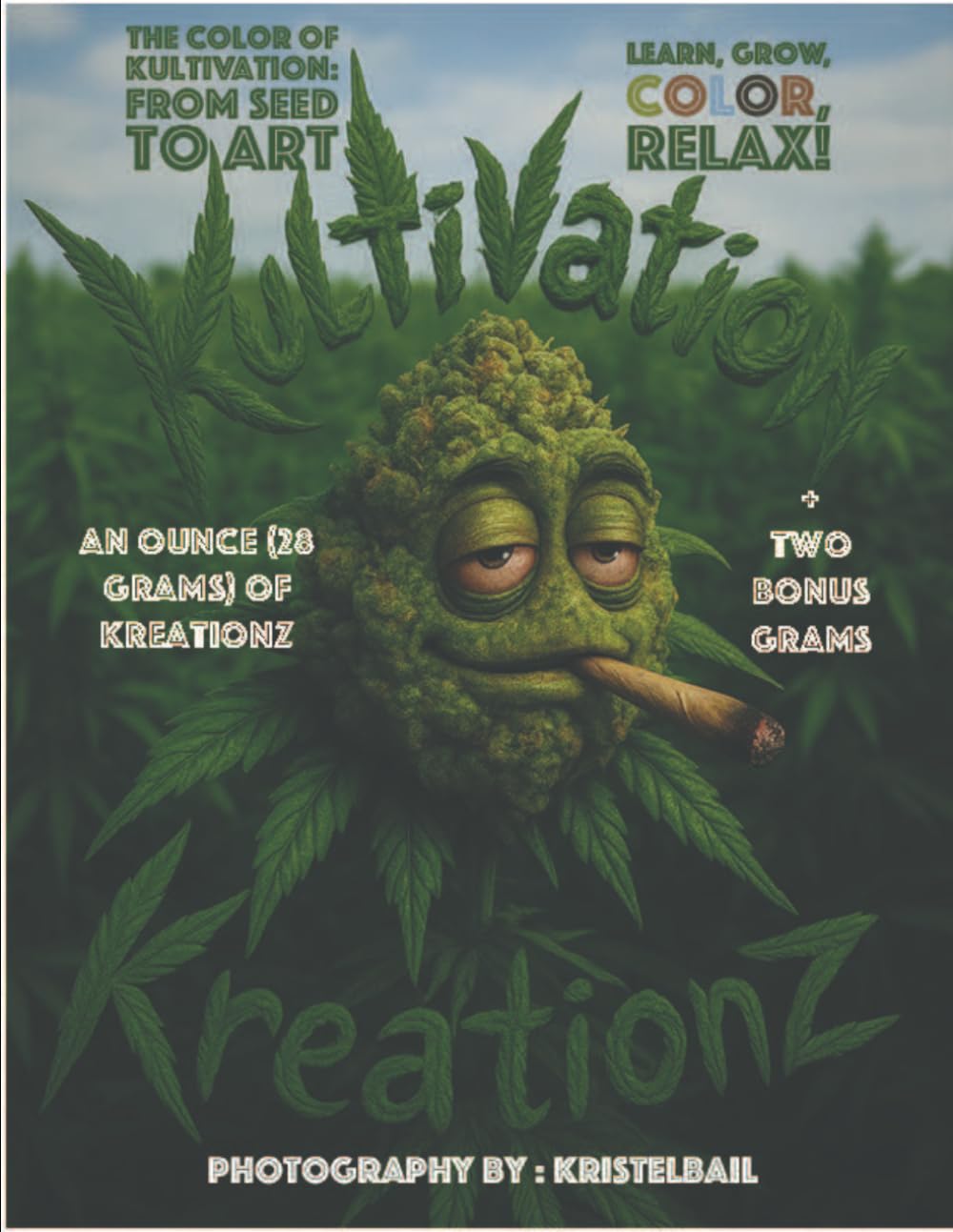 The Color of Kultivation: From Seed To Art: Learn, Grow, Color, Relax!