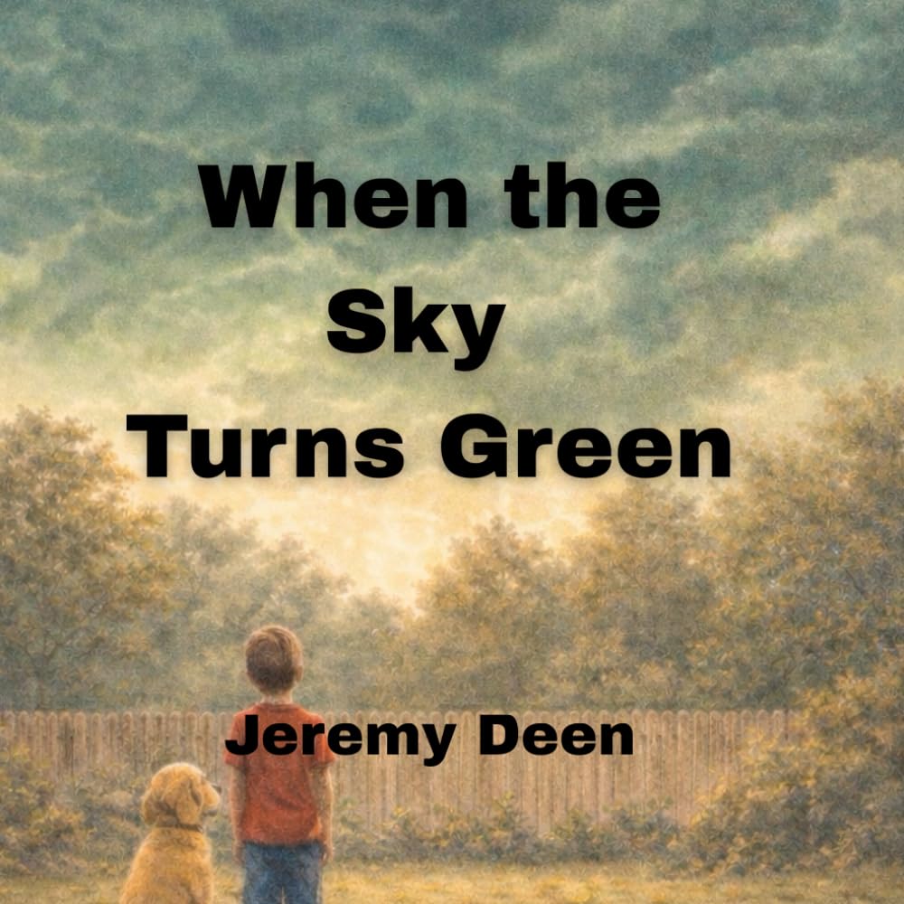 When the Sky Turns Green: A Story about Storms, Bravery and Faith