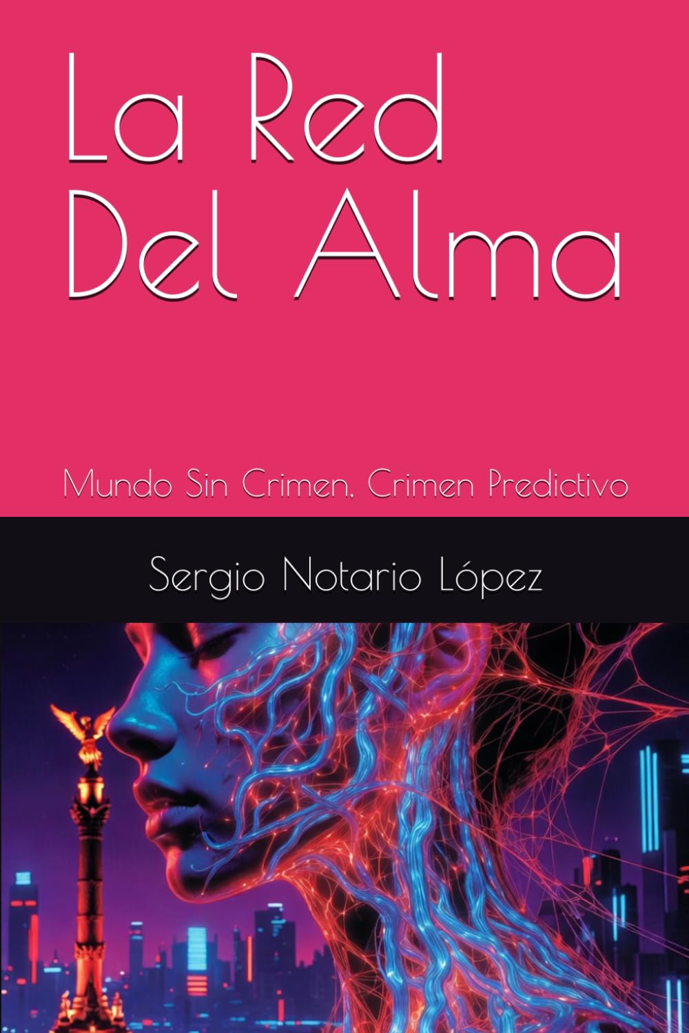 La Red Del Alma: Mundo Sin Crimen, Crimen Predictivo