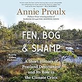 Fen, Bog and Swamp: A Short History of Peatland Destruction and Its Role in the Climate Crisis