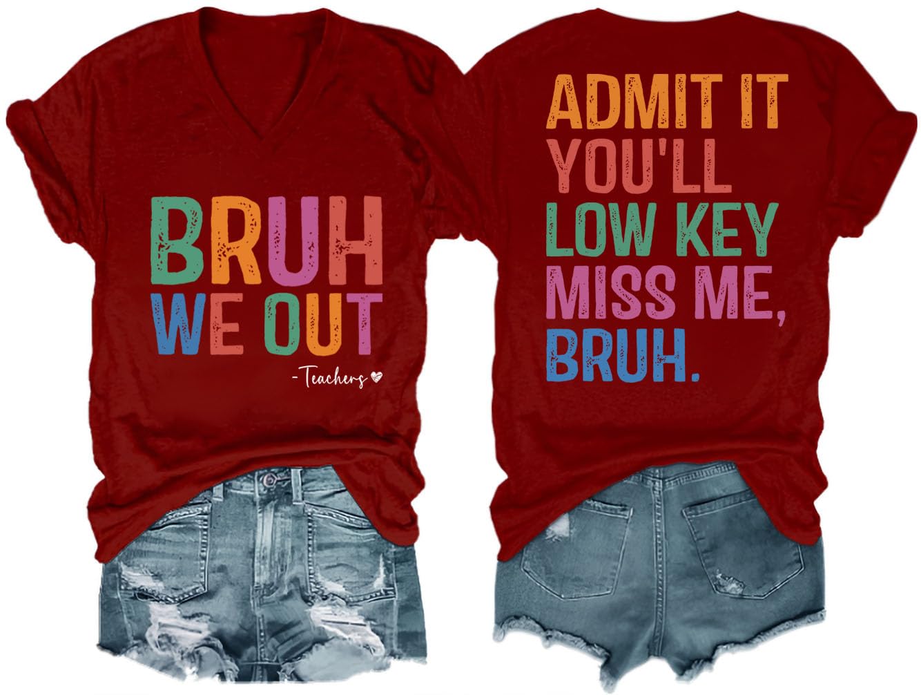 Bruh We Out Teacher Shirt, Admit It You'll Low Key Bruh T-Shirt, Funny for Women Men Tee