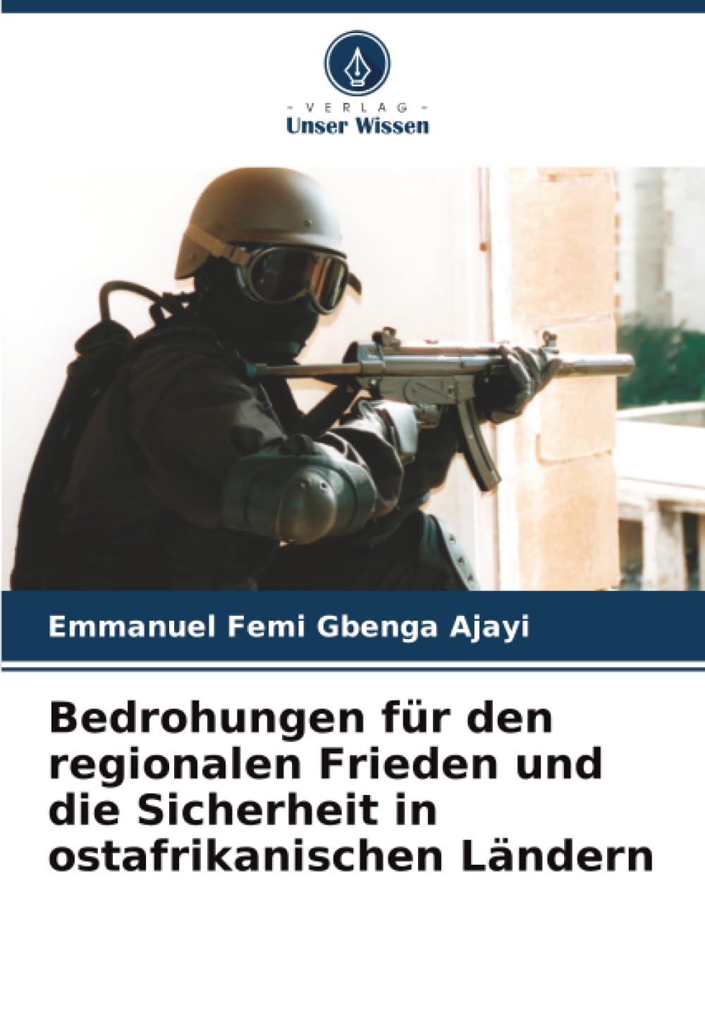 Bedrohungen für den regionalen Frieden und die Sicherheit in ostafrikanischen Ländern