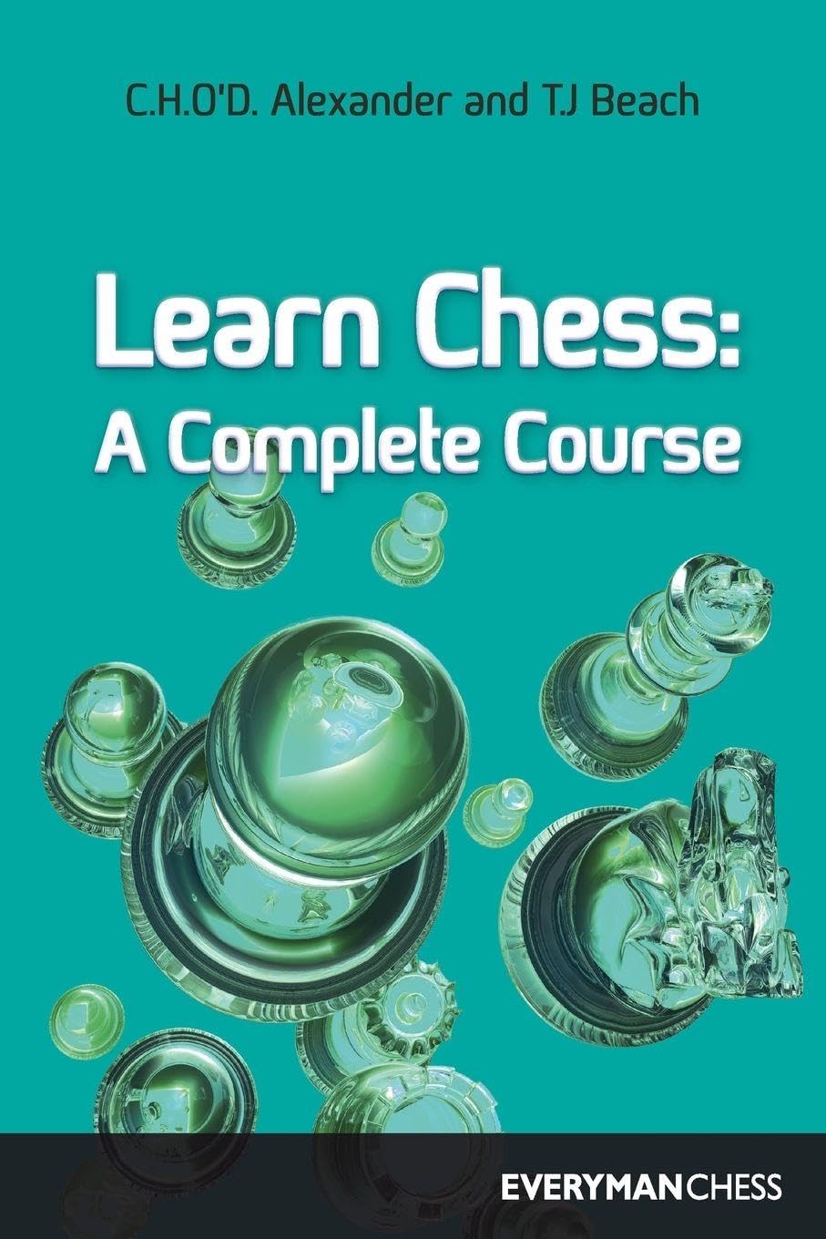 Learn Chess: A Complete Course by C.H.O'D. Alexander PAPERBACK 9781857441154