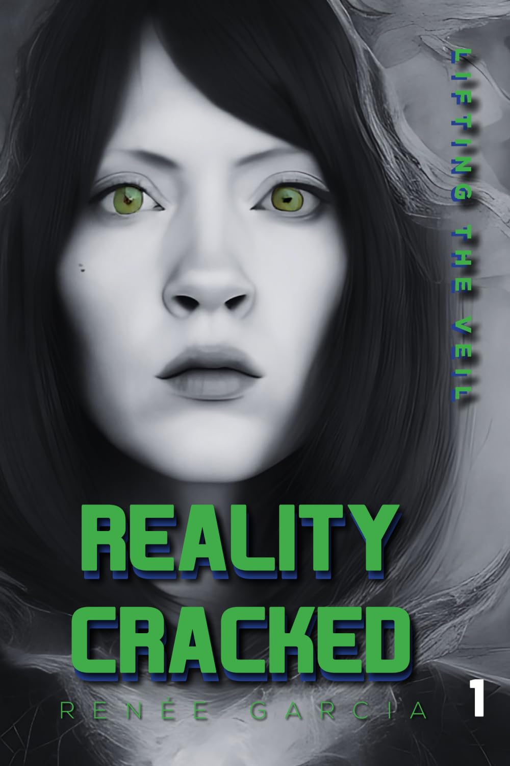 Reality Cracked: Lifting The Veil (The Reality Code: Cracked. Disrupted. Hacked.)